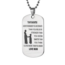 Load image into Gallery viewer, Mom To Daughter - Customized Stainless Steel Dog Tag Necklace